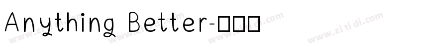 Anything Better字体转换